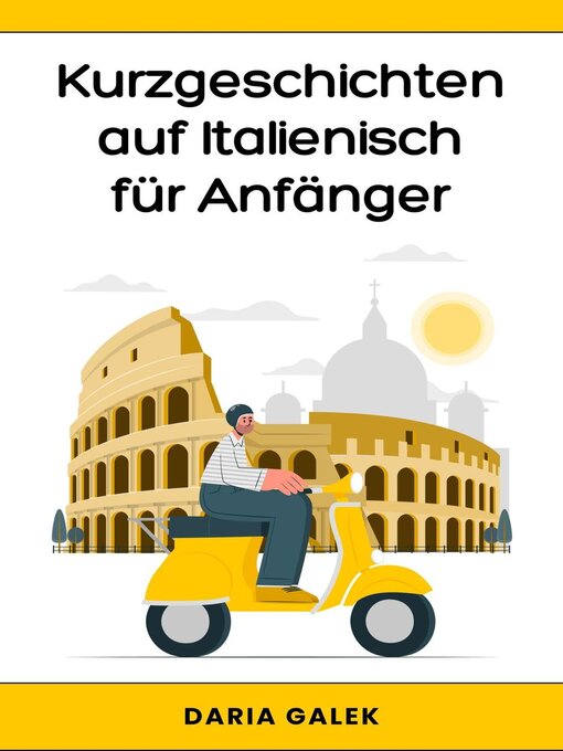 Title details for Kurzgeschichten auf Italienisch für Anfänger by Daria Galek - Available